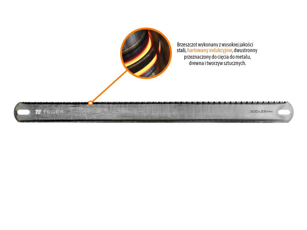 Brzeszczot do piły ręcznej, dwustronny  METAL/DREWNO 300x25mm, (sprzedawane po 72), Teger